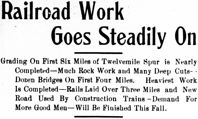 Headline: Railroad Work Goes Steadily On - July 3, 1908